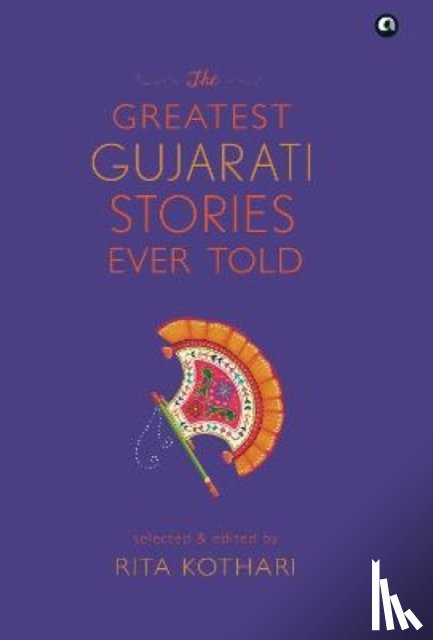 Kothari, Rita - The Greatest Gujarati Stories Ever Told