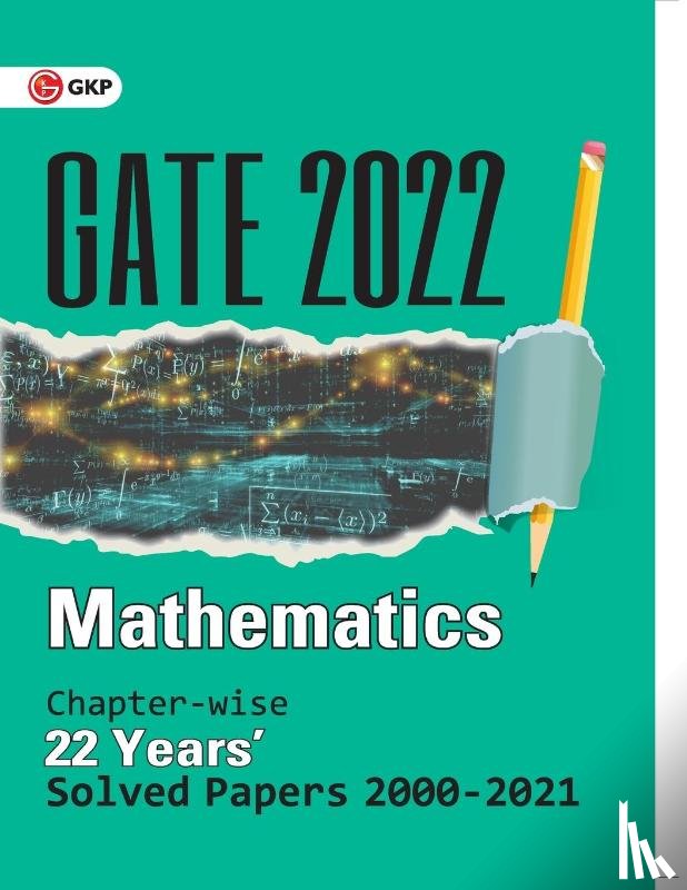 Gkp, Bajpai, Prachi - GATE 2022 Mathematics - 22 Years Chapter-wise Solved Papers 2000-2021