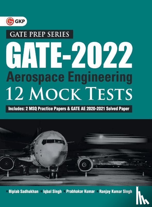 Sadhukhan, Biplab - GATE 2022 - Aerospace Engineering - 12 Mock Tests by Biplab Sadhukhan, Iqbal singh, Prabhakar Kumar, Ranjay KR singh