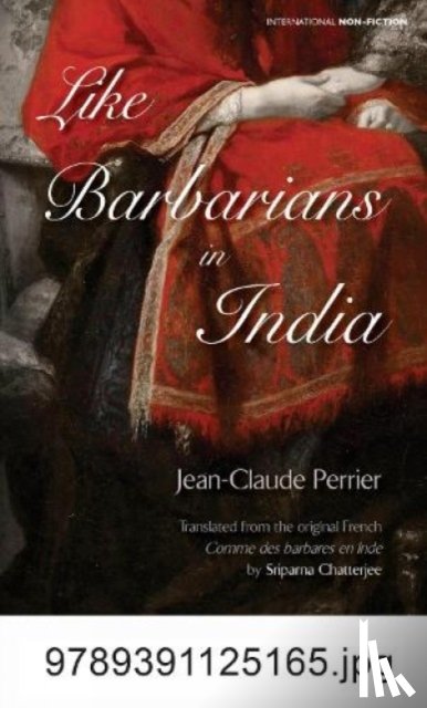 Perrier, Jean-Claude - Like Barbarians in India