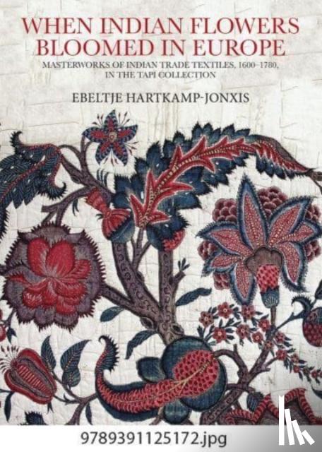 Hartkamp-Jonxis, Ebeltje - When Indian Flowers Bloomed in Europe