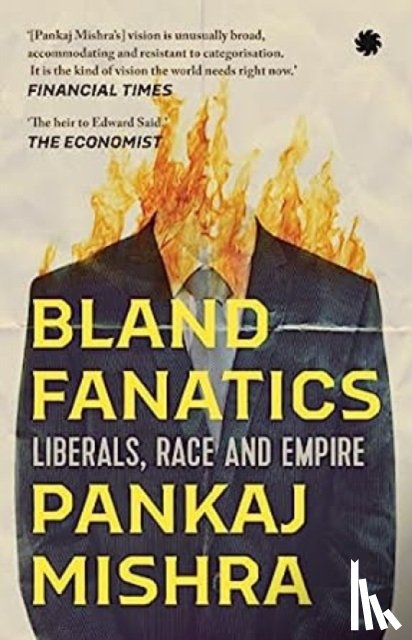 Mishra, Pankaj - Bland Fanatics