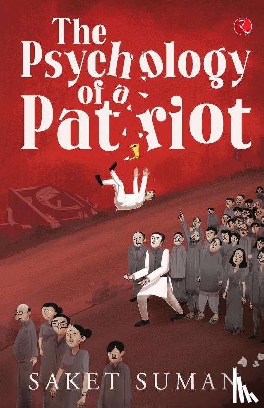 Suman, Saket - The Psychology of a Patriot