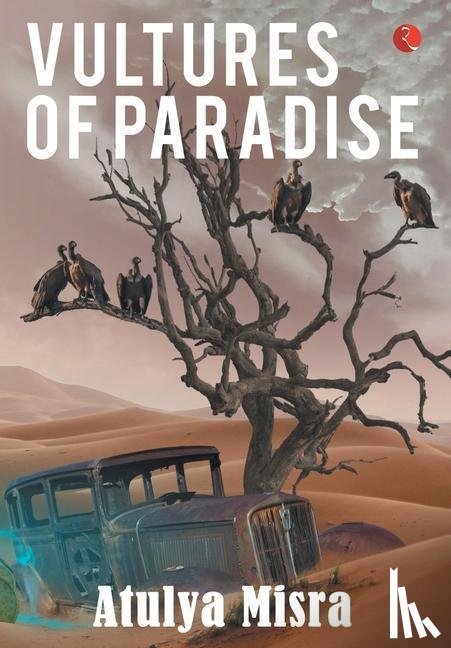 Misra, Atulya - Vultures of Paradise