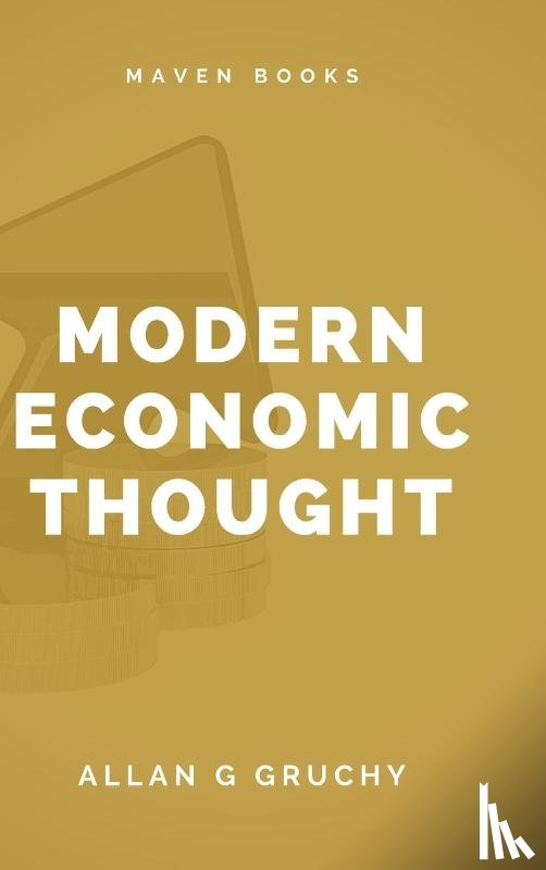 Gruchy, Allan Garfield - MODERN ECONOMIC THOUGHT