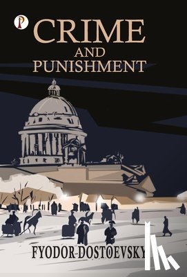 Dostoevsky, Fyodor - Crime and Punishment