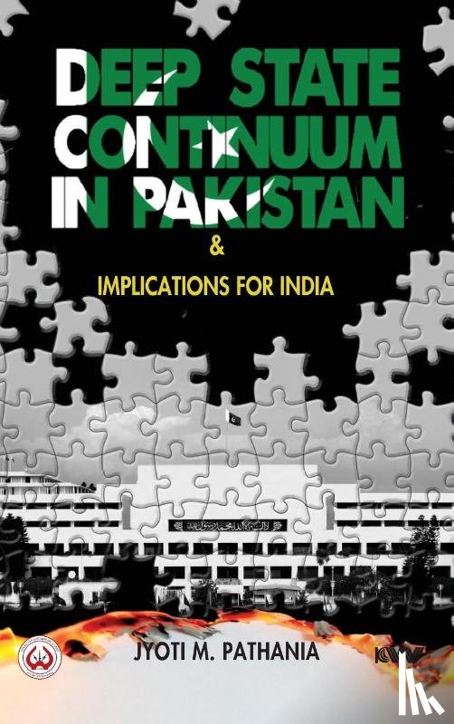 Pathania, Jyoti M - Deep State Continuum in Pakistan & Implications for India