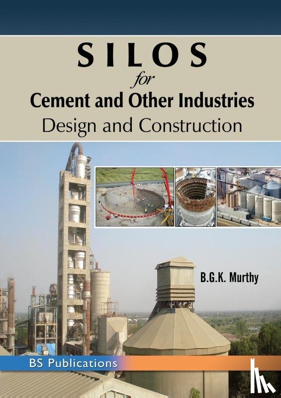 Murthy, B G K - SILOS for Cement and Other Industries