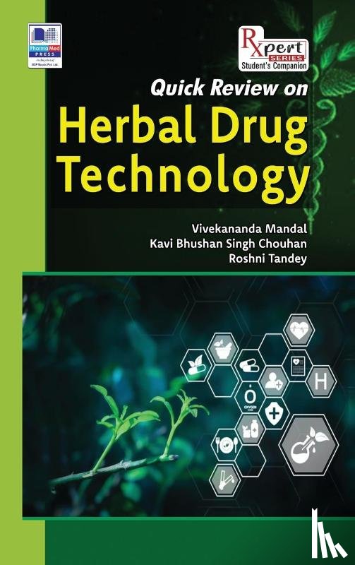 Mandal, Vivekananda, Chouhan, Kavi Bhushan Singh, Tandey, Roshni - Quick Review on Herbal Drug Technology