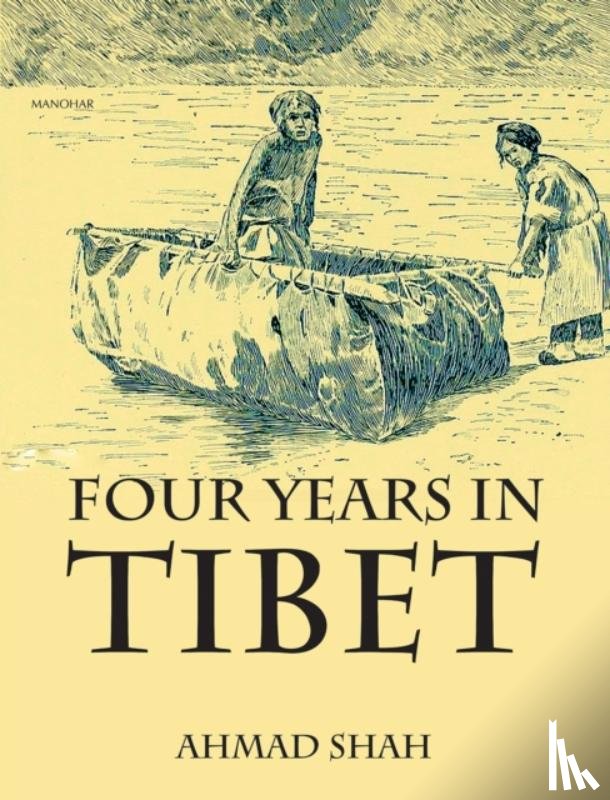 Shah, Ahmed - Four Years in Tibet