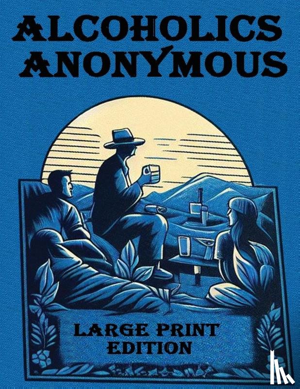 Anonymous, Alcoholics - Alcoholics Anonymous Large Print