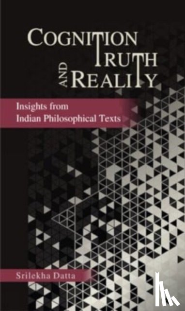 Datta, Srilekha - Cognition Truth and Reality