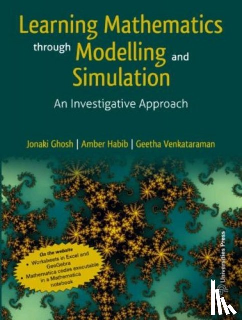 Ghosh, Jonaki, Habib, Amber, Venkataraman, Geetha - Learning Mathematics Through Modelling and Simulation