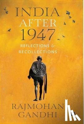 Gandhi, Rajmohan - INDIA AFTER 1947