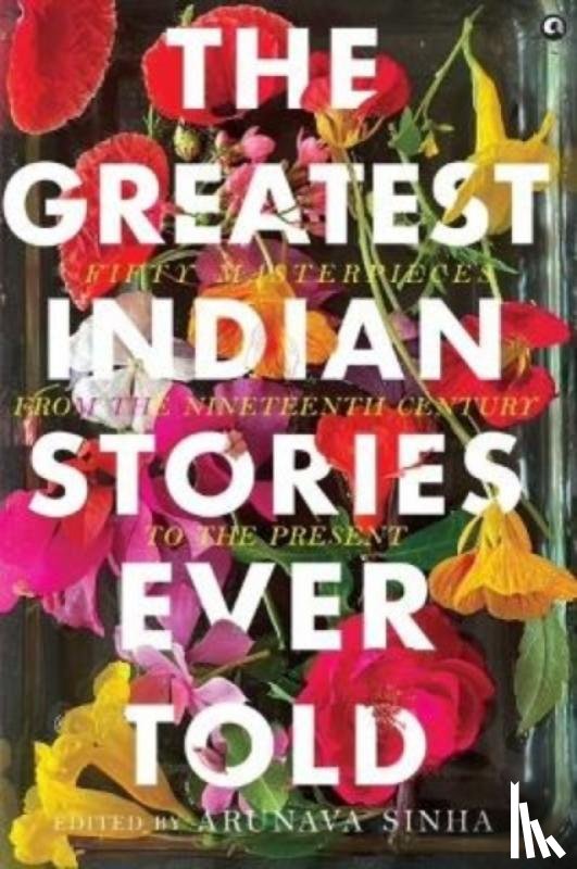 Sinha, Arunava - The Greatest Indian Stories Ever Told