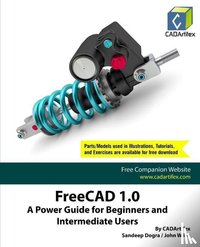 Cadartifex, Willis, John, Dogra, Sandeep - FreeCAD 1.0