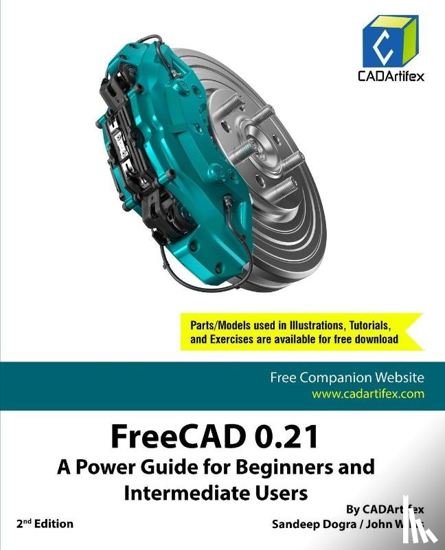 Cadartifex, Willis, John, Dogra, Sandeep - FreeCAD 0.21