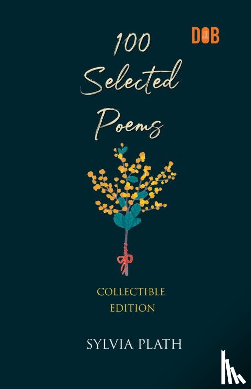 Plath, Sylvia - 100 Selected Poems, Sylvia Plath