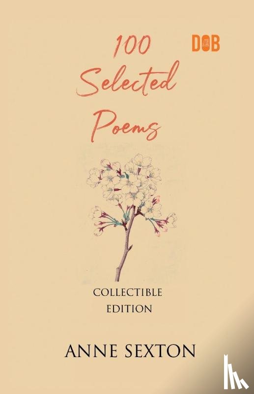 Sexton, Anne - 100 Selected Poems, Anne Sexton