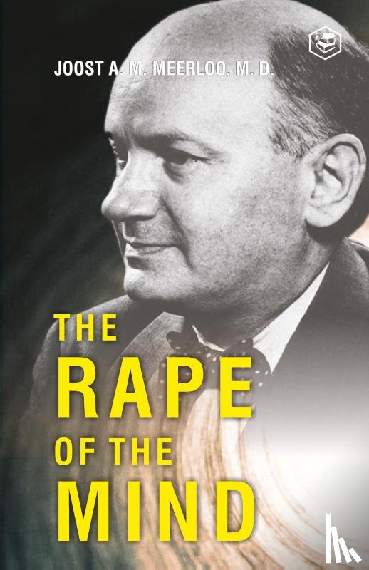 Meerloo, Joost Abraham Maurits - The Rape of the Mind