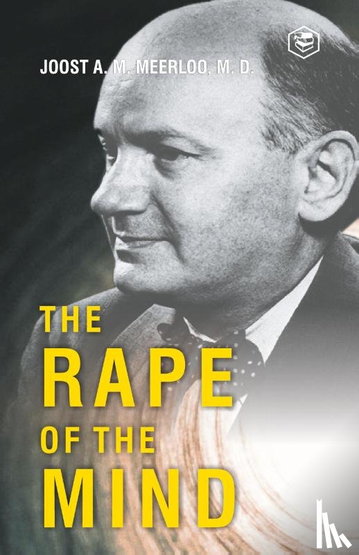 Meerloo, Joost Abraham Maurits - The Rape of the Mind
