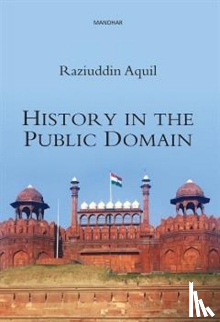 Aquil, Raziuddin - History in the Public Domain