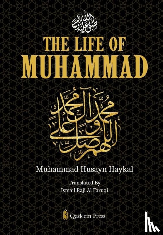 Haykal, Muhammad Husayn - The Life of Muhammad [Pbuh]