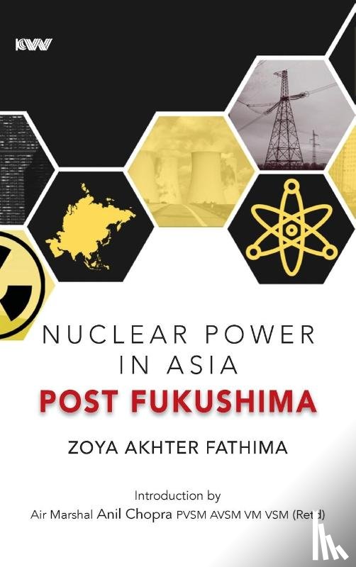 Fathima, Zoya Akhter - Nuclear Power in Asia Post Fukushima