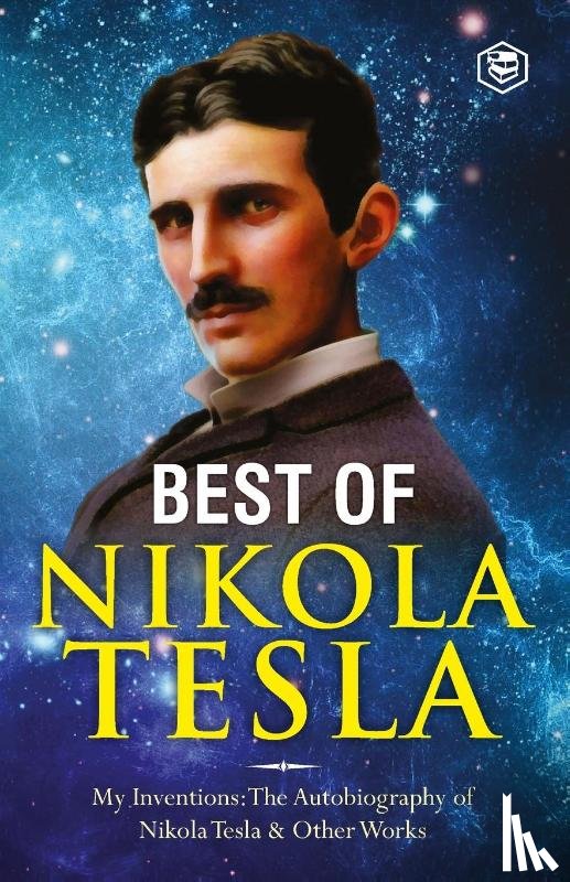 Tesla, Nikola - The Inventions, Researches, and Writings of Nikola Tesla