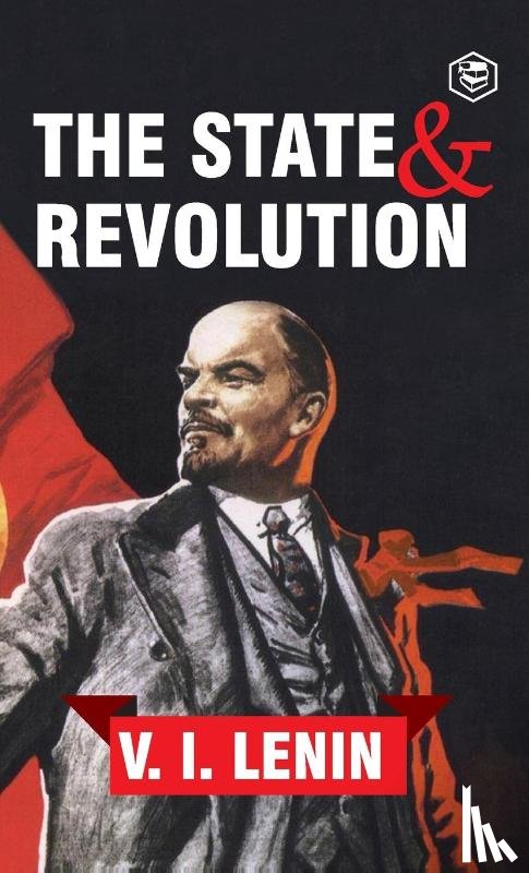 Lenin, Vladimir Ilyich - The State and Revolution