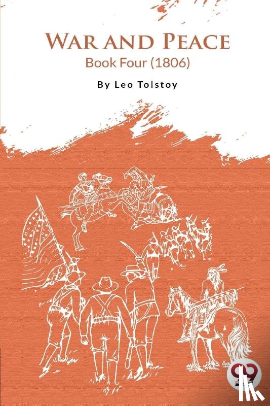Tolstoy, Leo - War and Peace Book 4