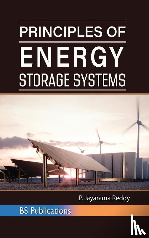 Reddy, P Jayarama - Principles of Energy Storage Systems