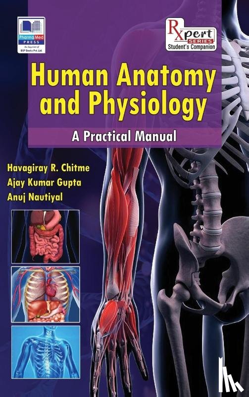 Chitme, Havagiray R, Gupta, Ajay Kumar, Nautiyal, Anuj - Human Anatomy and Physiology