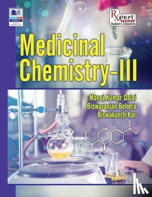 Dalai, Manoj Kumar, Behera, Biswaranjan, Kar, Biswakanth - Medicinal Chemistry - III