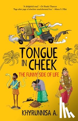 A, Khyrunnisa - Tongue In Cheek: The Funny Side of Life