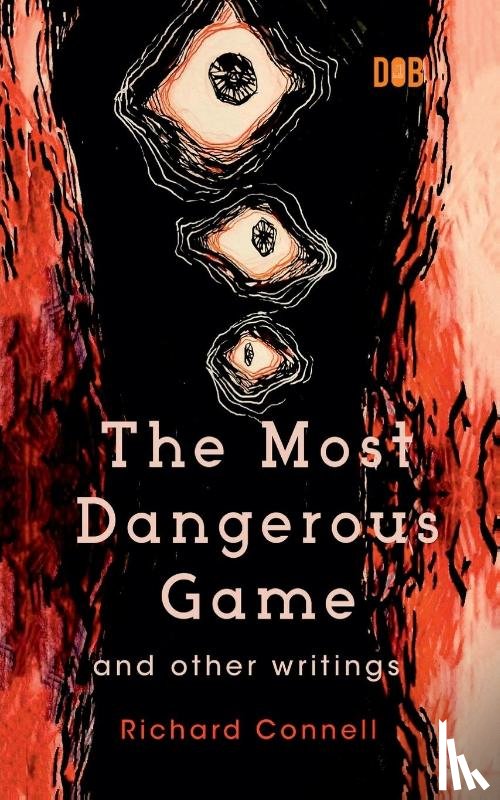 Connell, Richard - The Most Dangerous Game And Other Writings