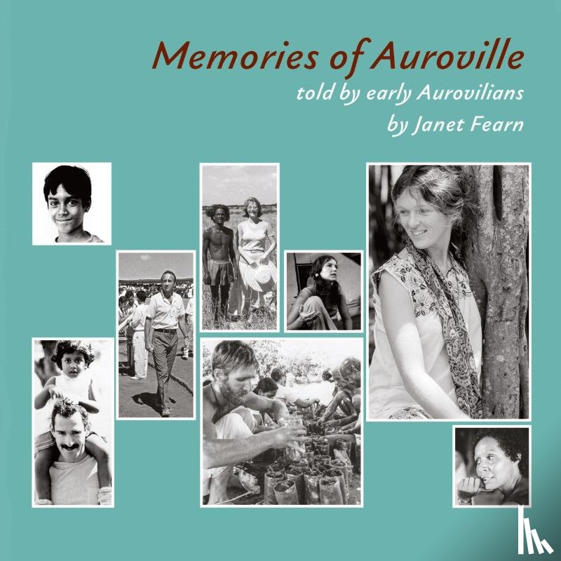 Fearn, Janet - Memories of Auroville