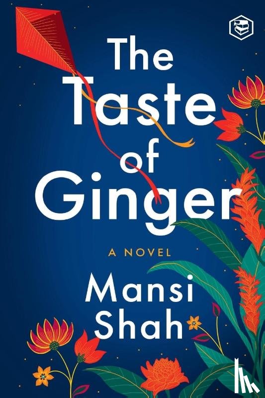 Shah, Mansi - The Taste of Ginger