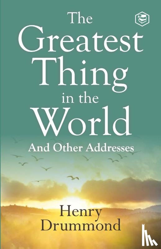 Drummond, Henry - The Greatest Thing in the World