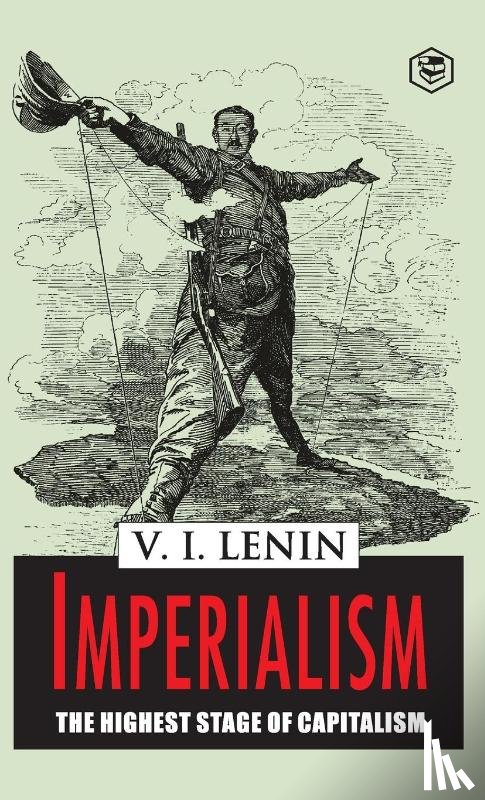 Lenin, Vladimir Ilich - Imperialism the Highest Stage of Capitalism