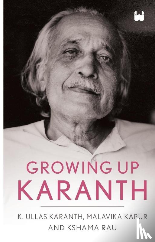 Karanth, Kota Ullas, Kapur, Malavika, Rau, Kshama - Growing Up Karanth