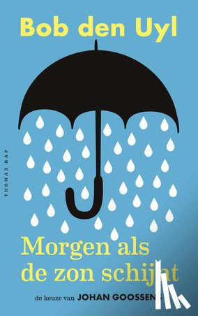Uyl, Bob den - Morgen, als de zon schijnt