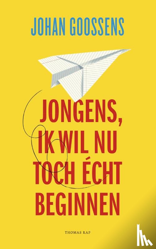Goossens, Johan - Jongens, ik wil nu toch écht beginnen