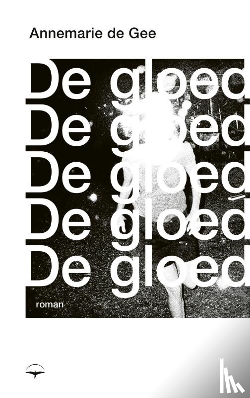 Gee, Annemarie de - De gloed
