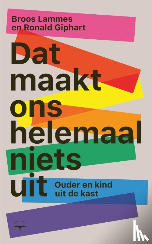 Giphart, Ronald, Lammes, Broos - Dat maakt ons helemaal niets uit