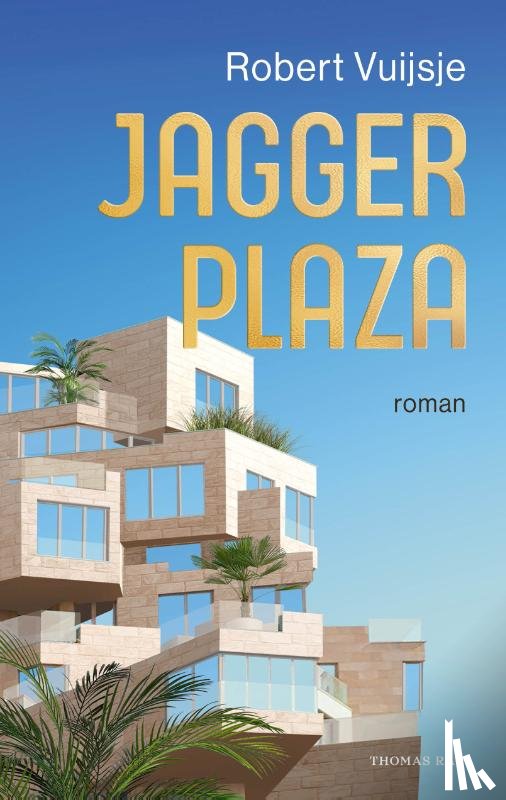 Vuijsje, Robert - Jagger Plaza
