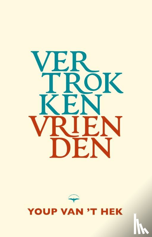 Hek, Youp van 't - Vertrokken vrienden