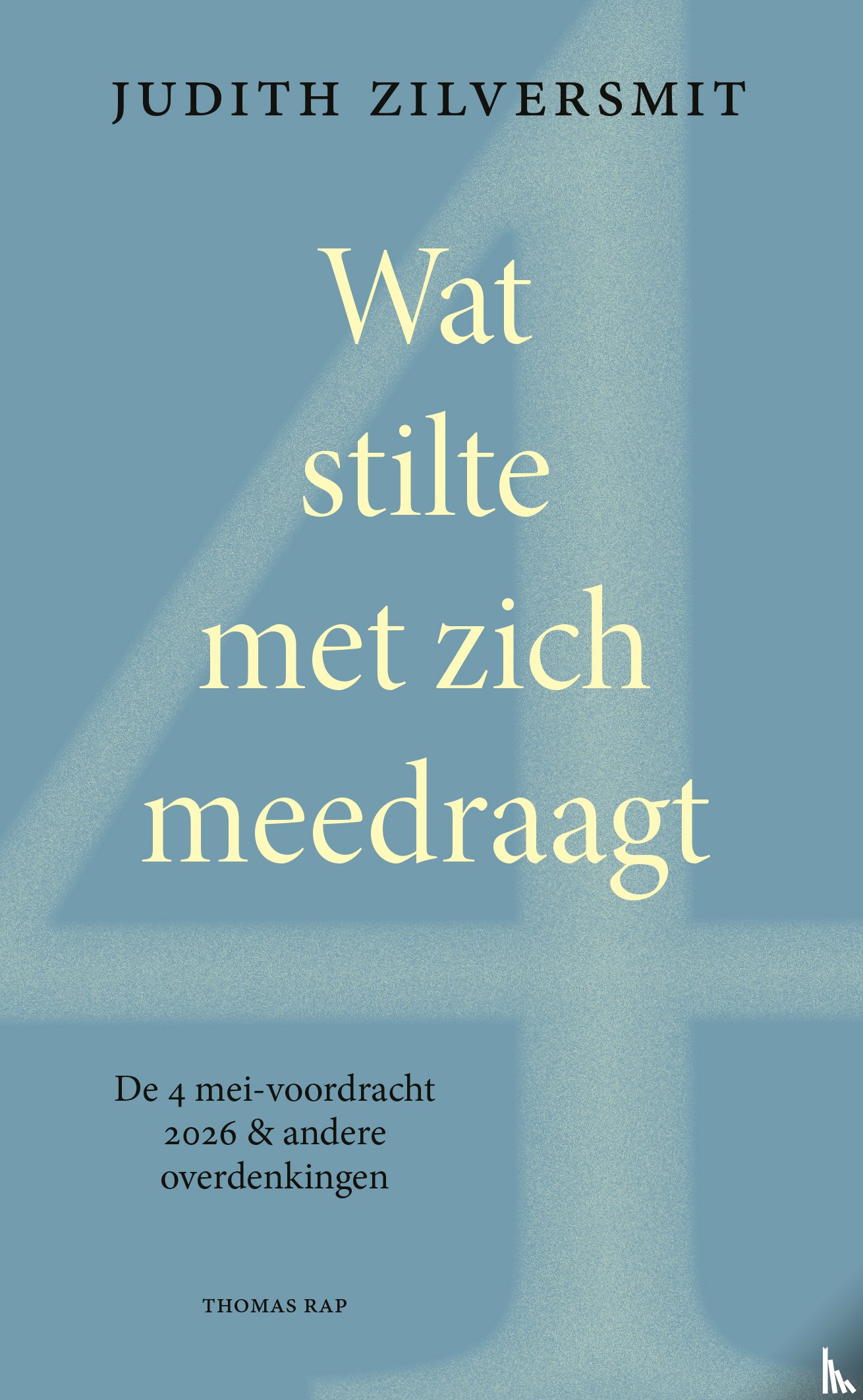 Zilversmit, Judith - Wat stilte met zich meedraagt