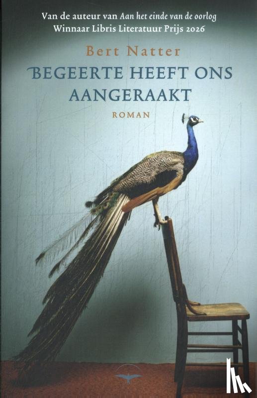 Natter, Bert - Begeerte heeft ons aangeraakt