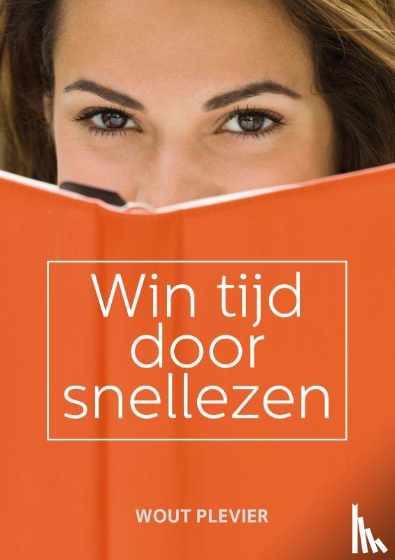 Plevier, Wouter - Win tijd door snellezen